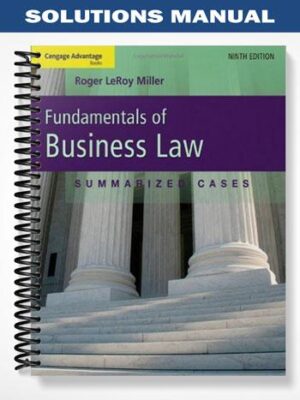 SolutionsManualforCengageAdvantageBooksFundamentalsofBusinessLawSummarizedCases9thEditionbyRogerLeRoyMiller