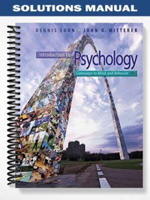 SolutionsManualforIntroductiontoPsychologyGatewaystoMindandBehaviorwithConceptMapsandReviews13thEditionbyCoon