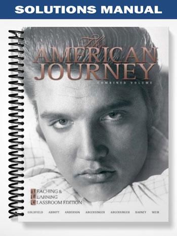 SolutionsManualforTheAmericanJourneyTeachingandLearningClassroomUpdateEditionCombinedVolume5thEditionbyGoldfield SolutionsManualforTheAmericanJourneyTeachingandLearningClassroomUpdateEditionCombinedVolume5thEditionbyGoldfield