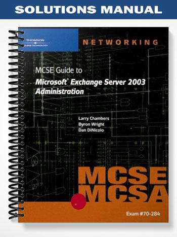 Solutions Manual for 70-284 MCSE Guide to Microsoft Exchange Server ...