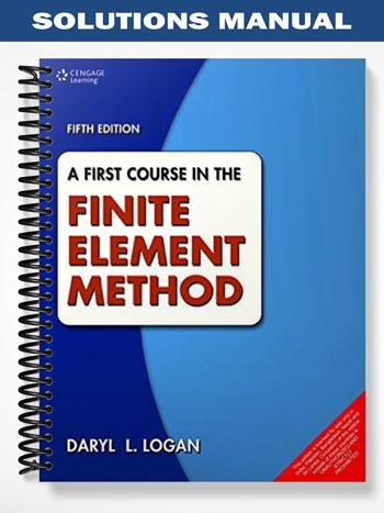 Solutions_Manual_for_A_First_Course_in_the_Finite_Element_Method_5th_Edition_by_Logan