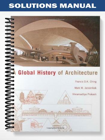 Solutions_Manual_for_A_Global_History_of_Architecture_1st_Edition_by_Ching