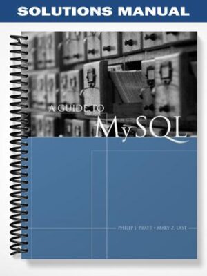 Solutions_Manual_for_A_Guide_to_MySQL_1st_Edition_by_Pratt