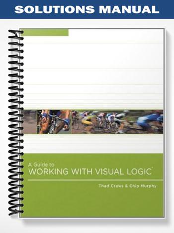 Solutions_Manual_for_A_Guide_to_Working_With_Visual_Logic_1st_Edition_by_Crews