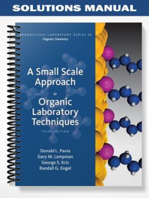 Solutions_Manual_for_A_Small_Scale_Approach_to_Organic_Laboratory_Techniques_3rd_Edition_by_Pavia