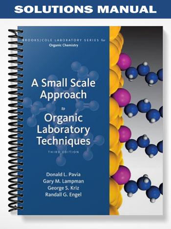 Solutions_Manual_for_A_Small_Scale_Approach_to_Organic_Laboratory_Techniques_3rd_Edition_by_Pavia