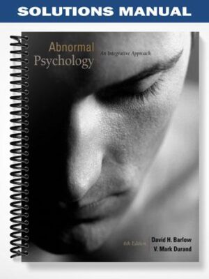 Solutions_Manual_for_Abnormal_Psychology_An_Integrative_Approach_6th_Edition_by_Barlow