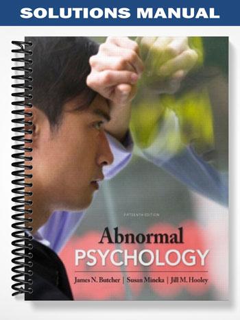 Solutions_Manual_for_Abnormal_Psychology_Plus_NEW_MyPsychLab_15th_Edition_by_Butcher