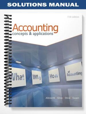 Solutions_Manual_for_Accounting_Concepts_and_Applications_11th_Edition_by_Albrecht