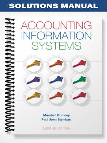 Solutions_Manual_for_Accounting_Information_Systems_11th_Edition_by_Romney Solutions_Manual_for_Accounting_Information_Systems_11th_Edition_by_Romney