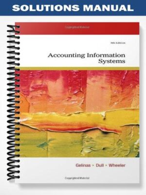 Solutions_Manual_for_Accounting_Information_Systems_9th_Edition_by_Gelinas