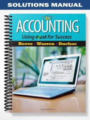 Solutions_Manual_for_Accounting_Using_Excel_for_Success_2nd_Edition_by_Reeve