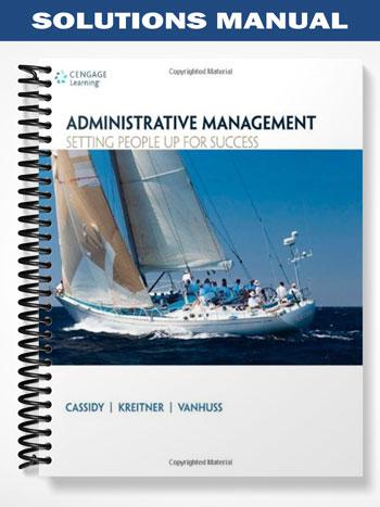 Solutions_Manual_for_Administrative_Management_Setting_People_Up_for_Success_1st_Edition_by_Cassidy Solutions_Manual_for_Administrative_Management_Setting_People_Up_for_Success_1st_Edition_by_Cassidy