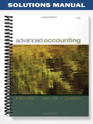 Solutions_Manual_for_Advanced_Accounting_11th_Edition_by_Fischer