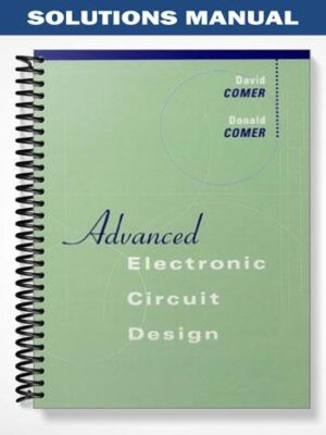 Solutions_Manual_for_Advanced_Electronic_Circuit_Design_1st_Edition_by_Comer