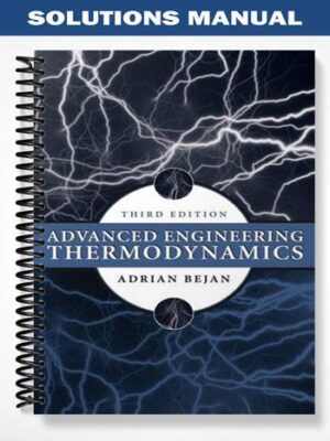 Solutions_Manual_for_Advanced_Engineering_Thermodynamics_3rd_Edition_by_Bejan