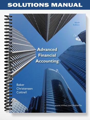 Solutions_Manual_for_Advanced_Financial_Accounting_9th_Edition_by_Baker