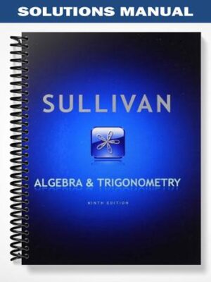 Solutions_Manual_for_Algebra_and_Trigonometry_9th_Edition_by_Michael_Sullivan