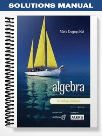 Solutions_Manual_for_Algebra_for_College_Students_5th_Edition_by_Mark_Dugopolski