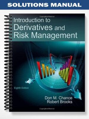 Solutions_Manual_for_An_Introduction_to_Derivatives_and_Risk_Management_8th_Edition_by_Chance