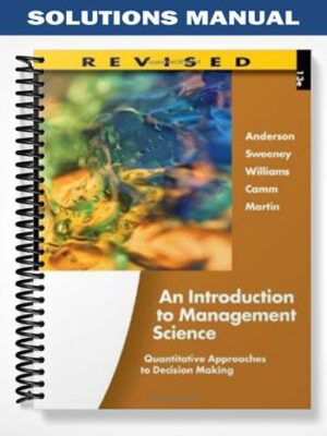 Solutions_Manual_for_An_Introduction_to_Management_Science_13th_Edition_by_Anderson