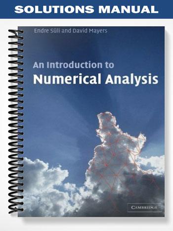 Solutions_Manual_for_An_Introduction_to_Numerical_Analysis_1st_Edition_by_David_Mayers