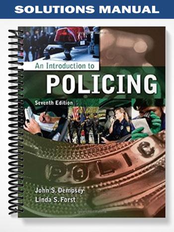 Solutions_Manual_for_An_Introduction_to_Policing_7th_Edition_by_Dempsey Solutions_Manual_for_An_Introduction_to_Policing_7th_Edition_by_Dempsey