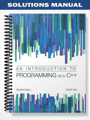 Solutions_Manual_for_An_Introduction_to_Programming_With_C _6th_Edition_by_Diane_Zak
