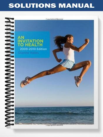 Solutions_Manual_for_An_Invitation_to_Health_2009 2010_Edition_13th_Edition_by_Dianne_Hales Solutions_Manual_for_An_Invitation_to_Health_2009 2010_Edition_13th_Edition_by_Dianne_Hales