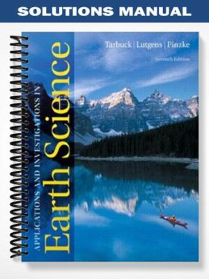 Solutions_Manual_for_Applications_and_Investigations_in_Earth_Science_7th_Edition_by_Tarbuck