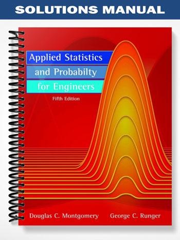 Solutions_Manual_for_Applied_Statistics_and_Probability_for_Engineers_5th_Edition_by_Montgomery Solutions_Manual_for_Applied_Statistics_and_Probability_for_Engineers_5th_Edition_by_Montgomery