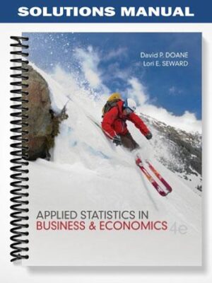 Solutions_Manual_for_Applied_Statistics_in_Business_and_Economics_4th_Edition_by_Doane