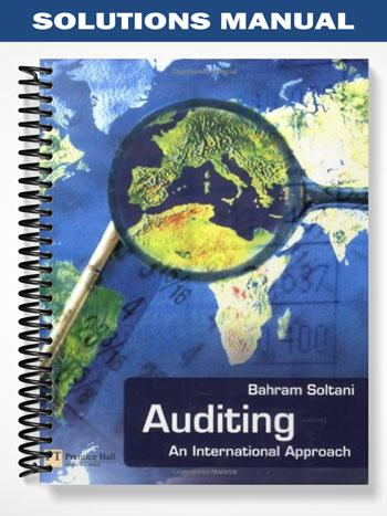 Solutions_Manual_for_Auditing_An_International_Approach_1st_Edition_by_Soltani Solutions_Manual_for_Auditing_An_International_Approach_1st_Edition_by_Soltani