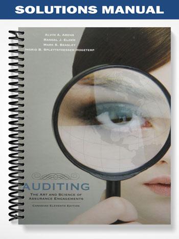 Solutions_Manual_for_Auditing_The_Art_and_Science_of_Assurance_Engagements_Canadian_Eleventh_Edition_11th_Edition_by_Arens Solutions_Manual_for_Auditing_The_Art_and_Science_of_Assurance_Engagements_Canadian_Eleventh_Edition_11th_Edition_by_Arens