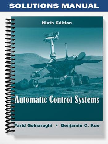 Solutions Manual for Automatic Control Systems 9th Edition by Golnaraghi - Test Banks &amp; Solution ...
