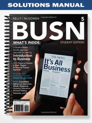 Solutions_Manual_for_BUSN_5_5th_Edition_by_Kelly