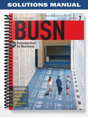 Solutions_Manual_for_BUSN_7_7th_Edition_by_Kelly