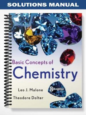 Solutions_Manual_for_Basic_Concepts_of_Chemistry_8th_Edition_by_Malone