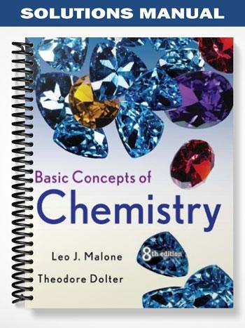 Solutions Manual for Basic Concepts of Chemistry 8th Edition by Malone ...
