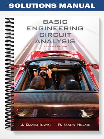 Solutions_Manual_for_Basic_Engineering_Circuit_Analysis_10th_Edition_by_Irwin Solutions_Manual_for_Basic_Engineering_Circuit_Analysis_10th_Edition_by_Irwin