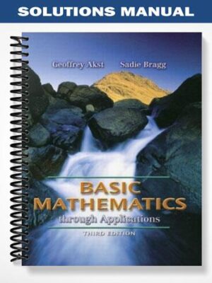 Solutions_Manual_for_Basic_Mathematics_through_Applications_3rd_Edition_by_Akst