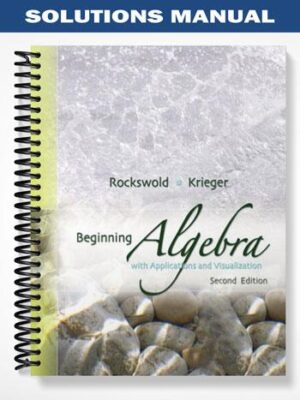 Solutions_Manual_for_Beginning_Algebra_with_Applications__Visualization_2nd_Edition_by_Rockswold
