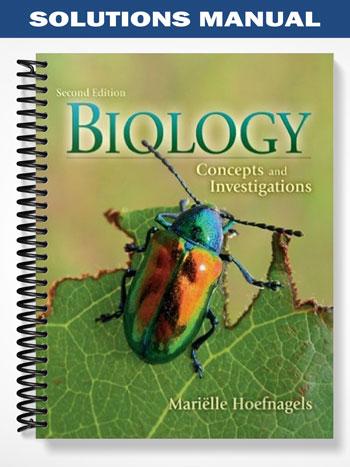 Solutions_Manual_for_Biology_Concepts_and_Investigations_2nd_Edition_by_Marielle_Hoefnagels Solutions_Manual_for_Biology_Concepts_and_Investigations_2nd_Edition_by_Marielle_Hoefnagels