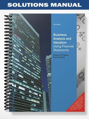 Solutions_Manual_for_Business_Analysis_Valuation_Using_Financial_Statements_5th_Edition_by_Palepu