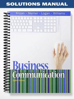 Solutions_Manual_for_Business_Communication_8th_Edition_by_Krizan