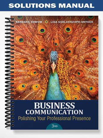 Solutions_Manual_for_Business_Communication_Polishing_Your_Professional_Presence_3rd_Edition_by_Shwom Solutions_Manual_for_Business_Communication_Polishing_Your_Professional_Presence_3rd_Edition_by_Shwom