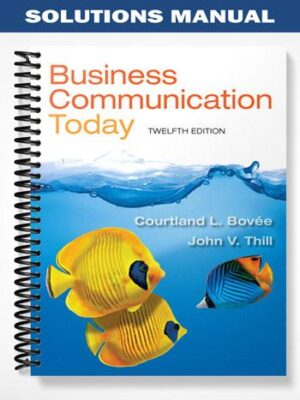 Solutions_Manual_for_Business_Communication_Today_12th_Edition_by_Bovee