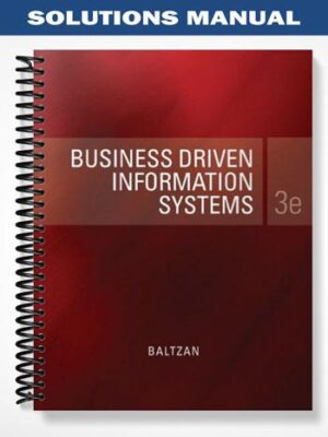 Solutions_Manual_for_Business_Driven_Information_Systems_3rd_Edition_by_Paige_Baltzan