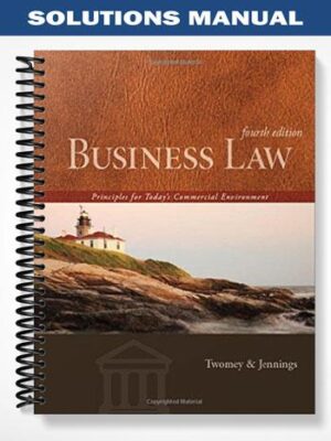 Solutions_Manual_for_Business_Law_Principles_for_Todays_Commercial_Environment_4th_Edition_by_Twomey