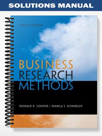 Solutions_Manual_for_Business_Research_Methods_12th_Edition_by_Cooper Solutions_Manual_for_Business_Research_Methods_12th_Edition_by_Cooper